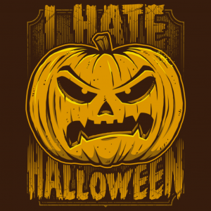 I hate halloween